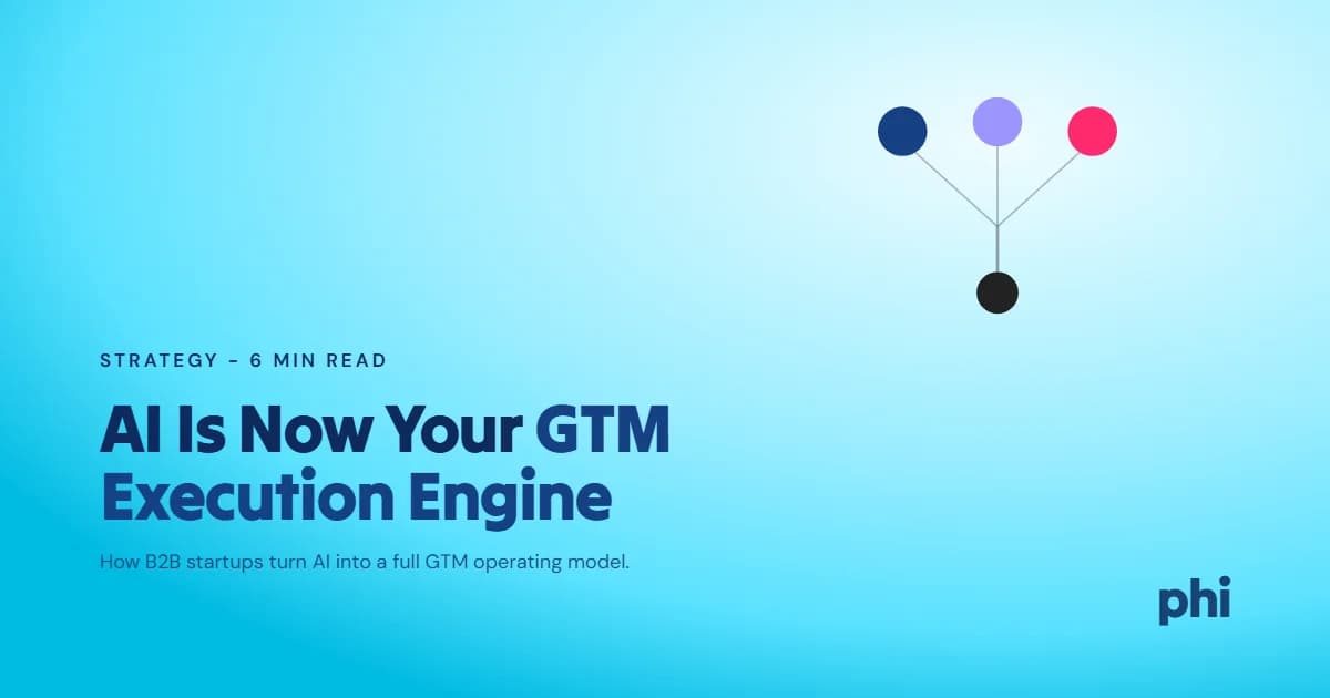 AI Isn’t a GTM Add-On Anymore – It’s Your Execution Engine