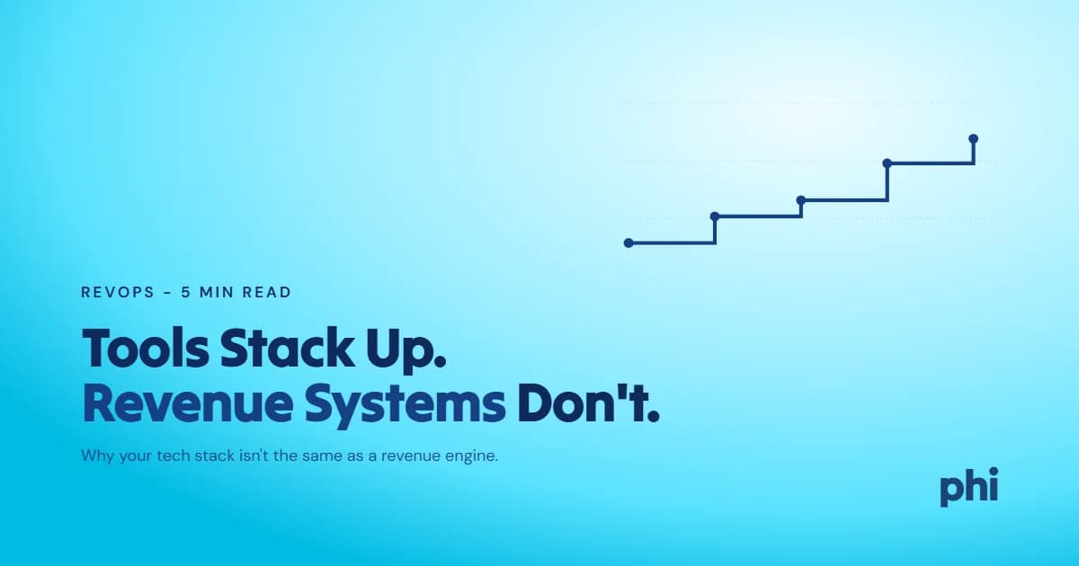Why Most B2B Companies Have Tools but No Revenue System