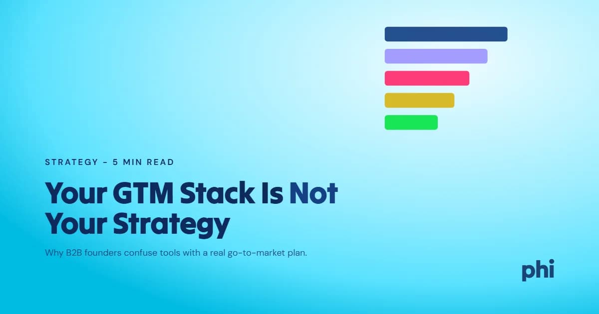 B2B Startups: Why Your GTM Stack Isn’t Your Strategy