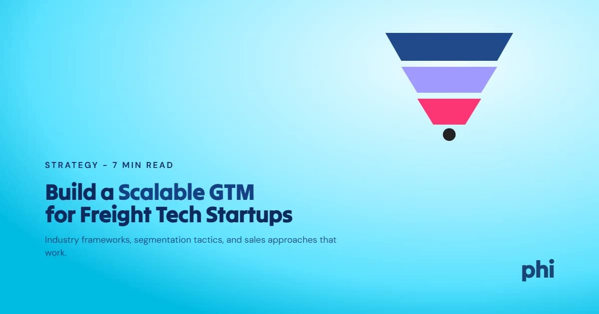 How to Build a Scalable GTM Strategy for Freight Tech Startups