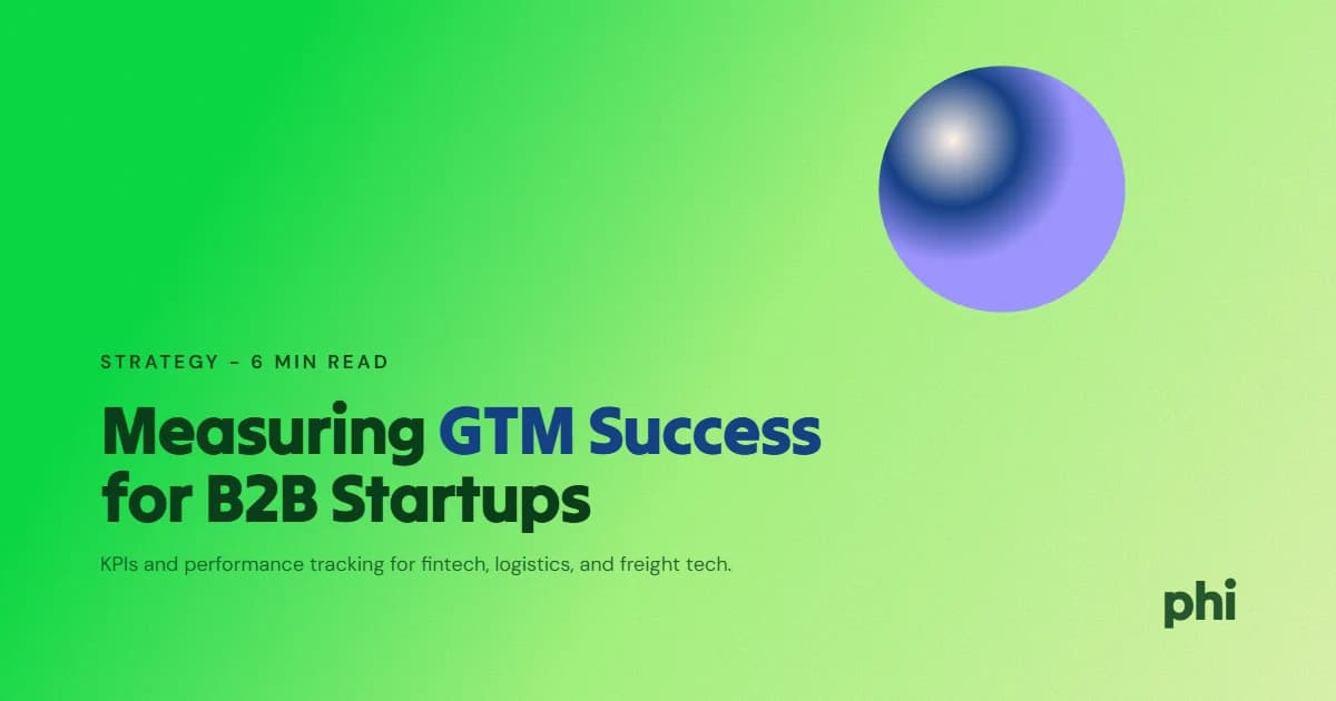 How to Measure GTM Execution Success for B2B Startups – Phi Consulting