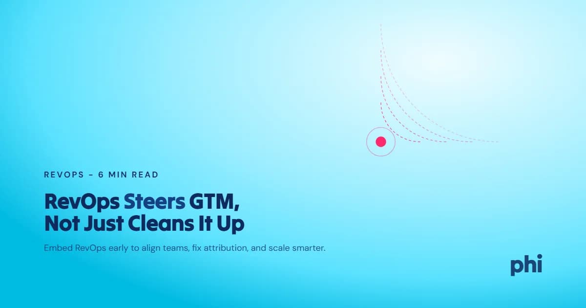 The Hidden Role of RevOps: Steering GTM, Not Just Cleaning It Up