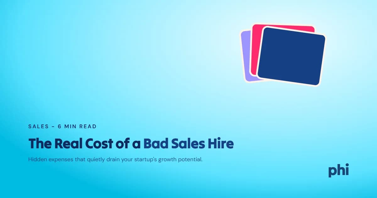 What Does a Bad Sales Hire Really Cost Your Startup?