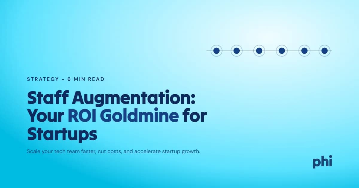 Why Staff Augmentation is an ROI Goldmine for Tech Startups