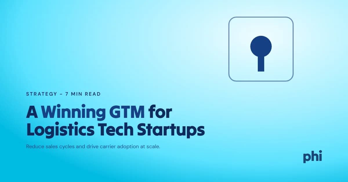 GTM Strategy for Logistics and Freight Tech Startups